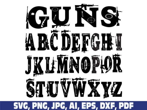 Download Gun Alphabet Font Letters Army Svg Png - Gun Collection